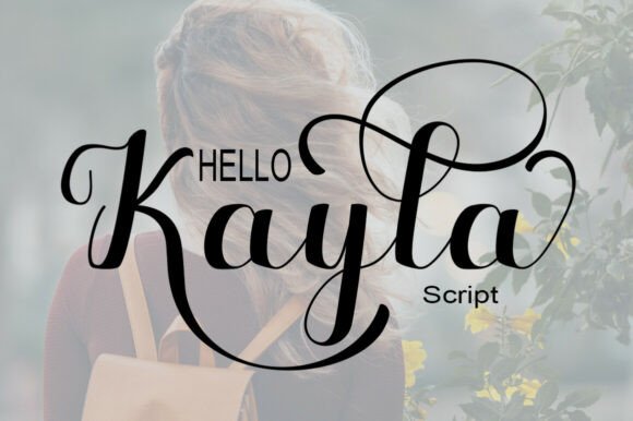 Hello Kayla: The Script Font for Modern Campaigns